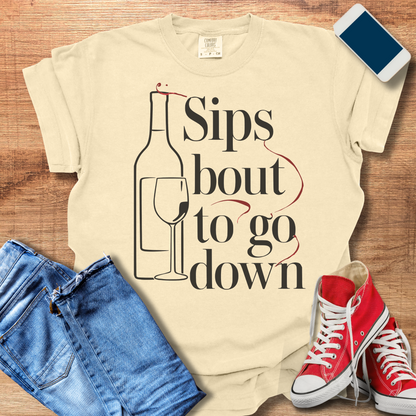 Sips Bout to Go Down Wine T-Shirt: Fun Wine Shirts & Gifts for Wine Lovers