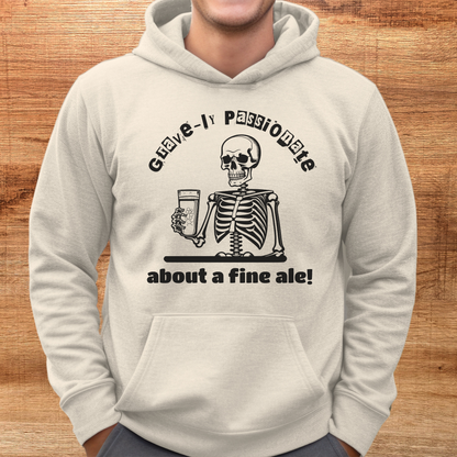 Gravely Passionate About a Fine Ale Hoodie - Funny Skeleton Design