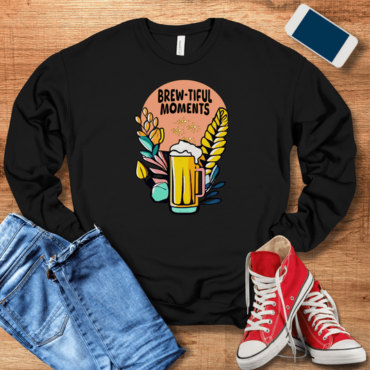 Brew-tiful Moments Sweatshirt - Cozy Beer Gifts for Beer Lovers