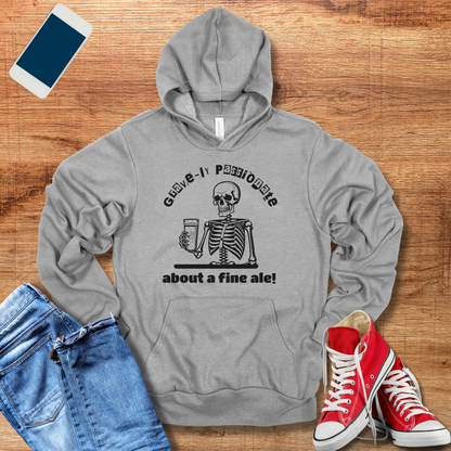 Gravely Passionate About a Fine Ale Hoodie - Funny Skeleton Design