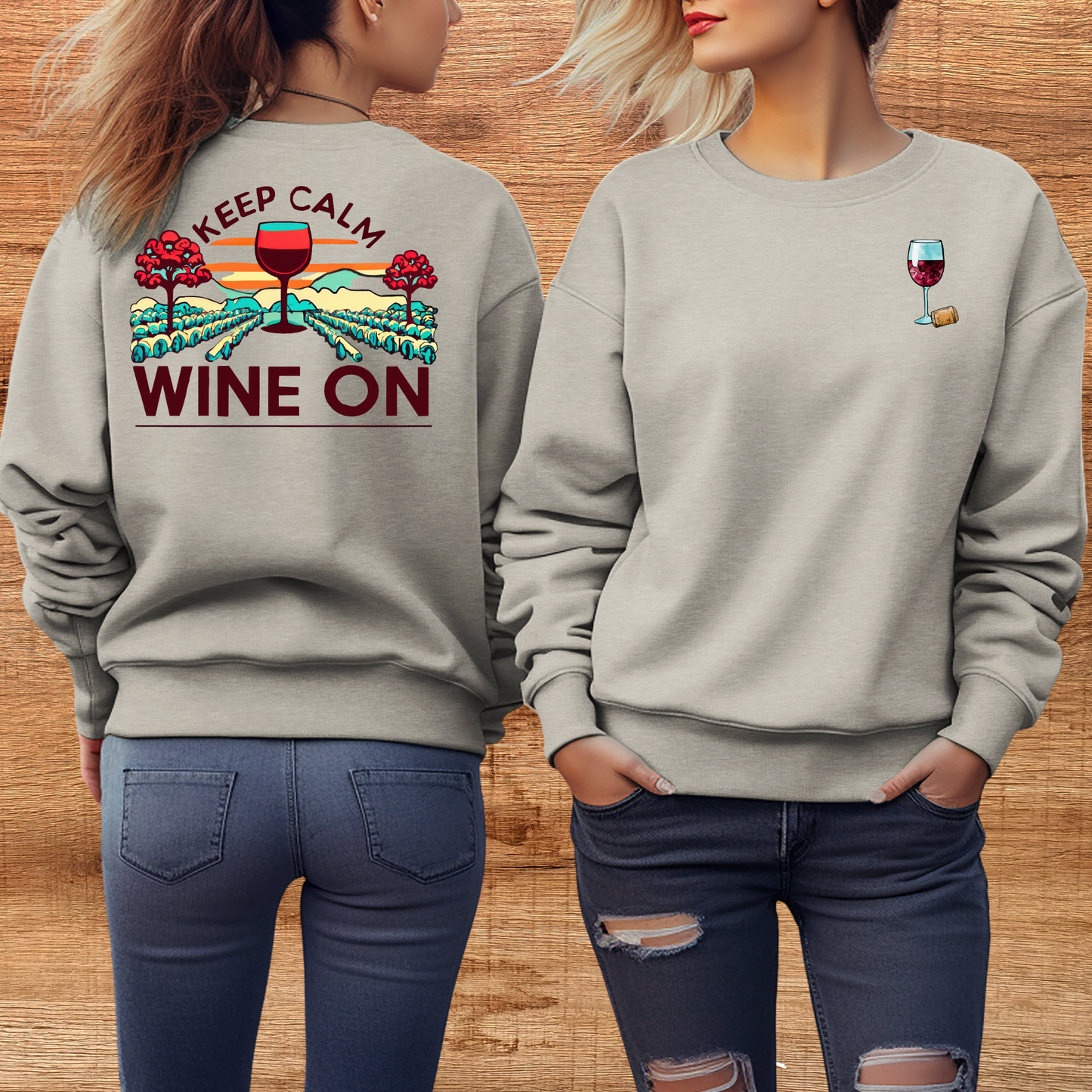 Keep Calm Wine On Sweatshirt - Perfect for Wine Lovers