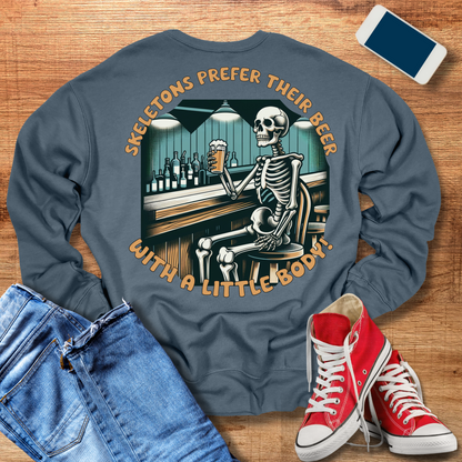 skeletons prefer their beer with a little body crewneck sweatshirt color heather slate